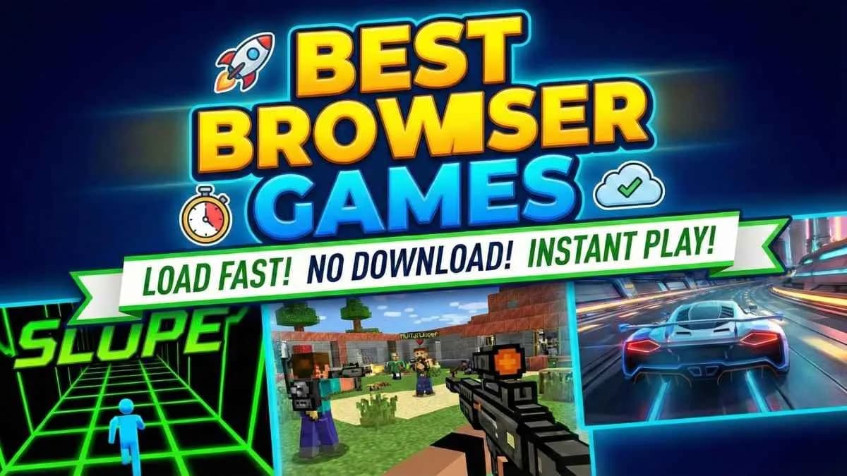 Best Browser-Based Games That Load Fast and Need No Download
