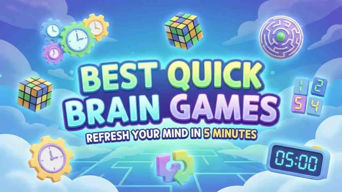 Best Quick Brain Games to Refresh Your Mind in 5 Minutes